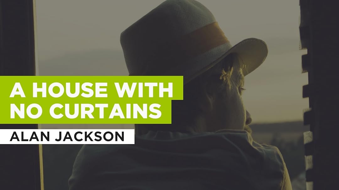 87616b5fdada19f97fd11bba22e3696a210c79449a2473bf291748b83432877d Prime Video: A House With No Curtains in the Style of Alan Jackson