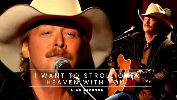 hq720 I Want To Stroll Over Heaven With You~Alan Jackson - YouTube