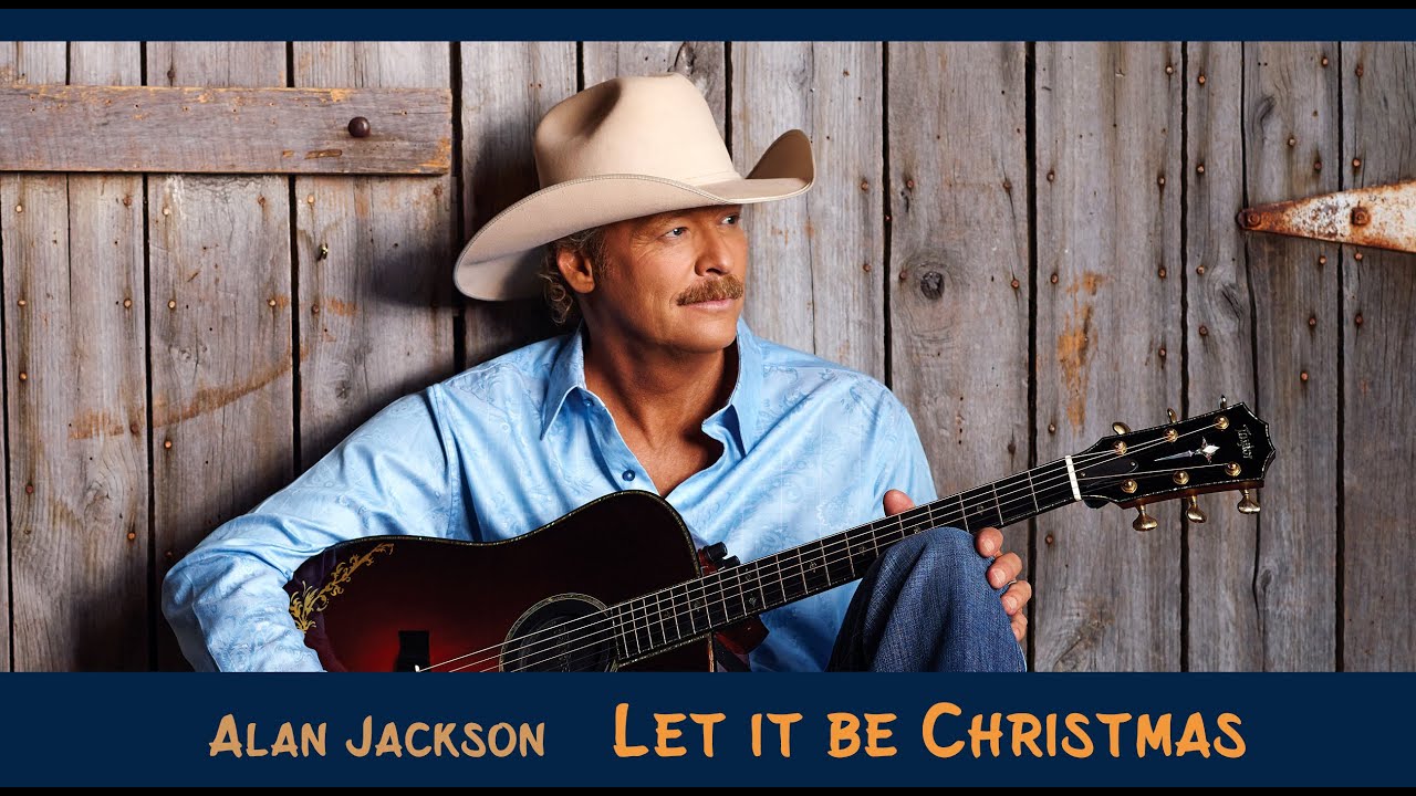 Alan Jackson.Let it be Christmas