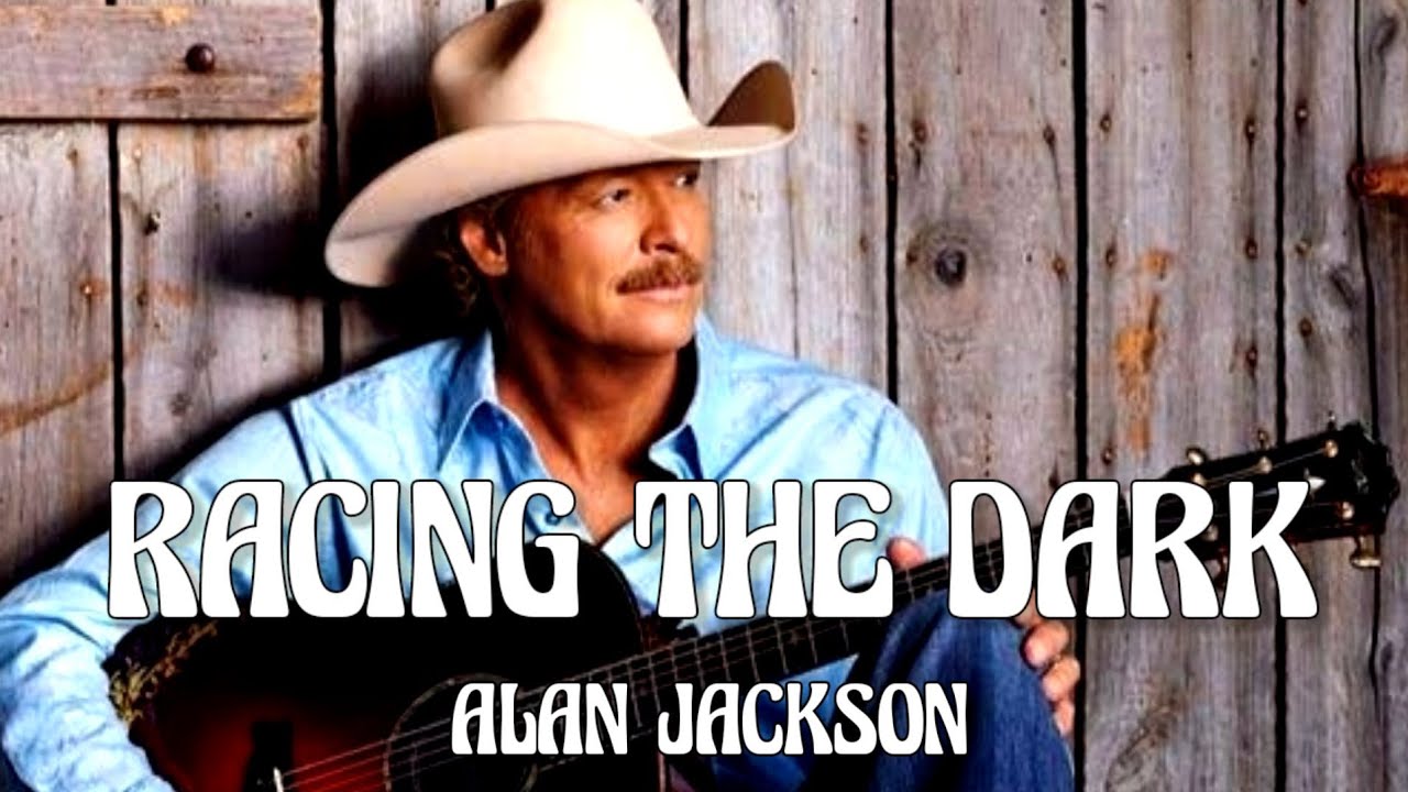 Alan Jackson - Racing The Dark (Song)